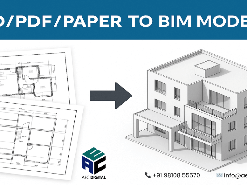 CAD/PDF/Paper to BIM Models – How AEC Digital Solutions is Revolutionizing Digital Transformation in AEC